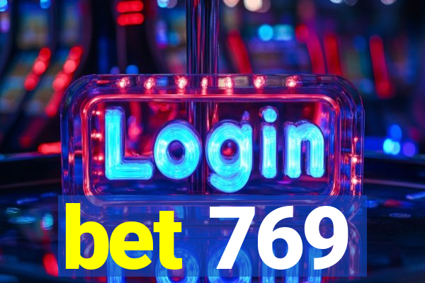 bet 769